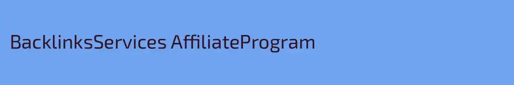 BacklinksServices AffiliateProgram